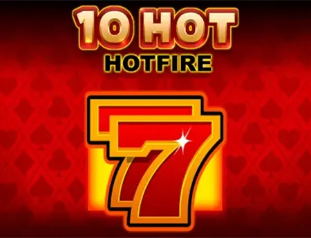 10 Hot HOTFIRE