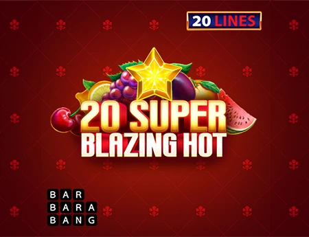 20 Super Blazing Hot