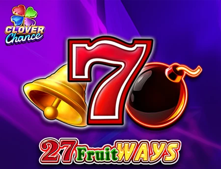 27 Fruit Ways  - Clover Chance