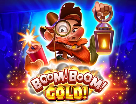 BOOM! BOOM! GOLD!