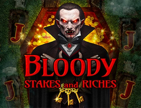 Bloody Stakes & Riches