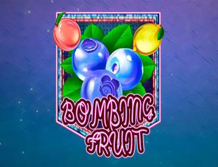 Bombing Fruit