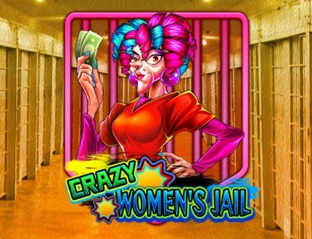 Crazy Women's Jail