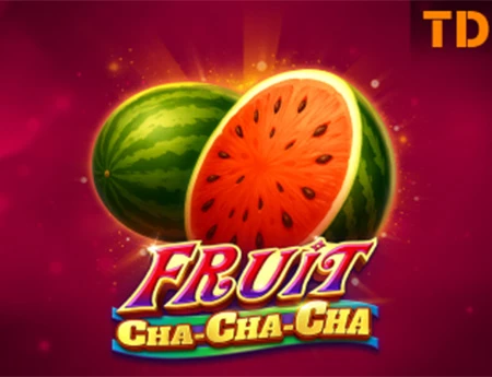 FRUIT CHA-CHA-CHA