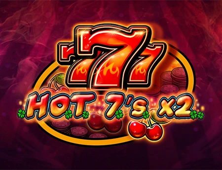HOT 7's X 2