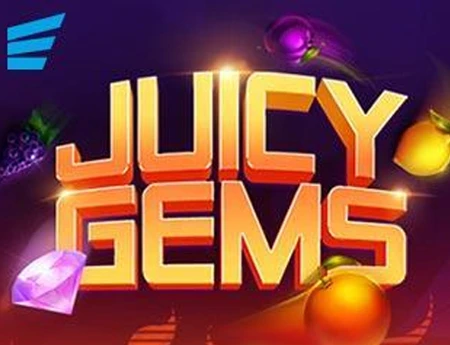 Juicy Gems