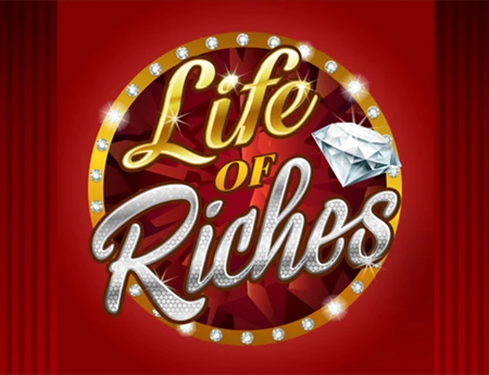 Life Of Riches