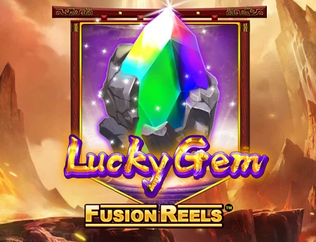 Lucky Gem Fusion Reels