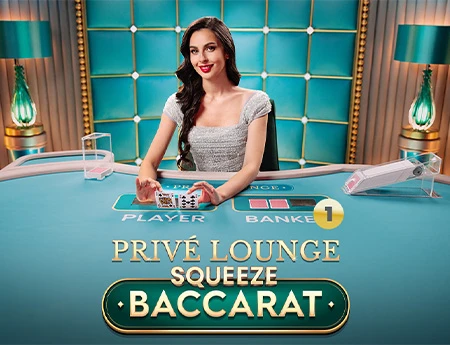 Privé Lounge Baccarat Squeeze 1