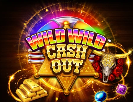 Wild Wild Cash Out